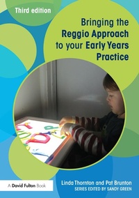 Enlarge image Cover: Bringing the Reggio Approach to your Early Years Practice - Routledge