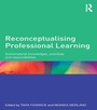 Cover: Reconceptualising Professional Learning - Routledge