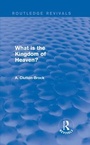 Cover: What is the Kingdom of Heaven? (Routledge Revivals) - Routledge
