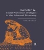 Cover: Gender & Social Protection Strategies in the Informal Economy - Routledge India