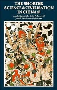 Enlarge image Cover: The Shorter Science and Civilisation in China: Volume 5 - Cambridge University Press