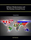 Cover: Military Modernization and the Russian Ground Forces [Enlarged Edition] - Lulu.com