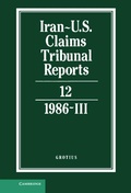 Abbildung von: Iran-U.S. Claims Tribunal Reports: Volume 12 - Cambridge University Press