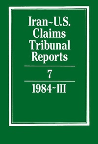 Abbildung von: Iran-U.S. Claims Tribunal Reports: Volume 7 - Cambridge University Press