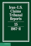 Abbildung von: Iran-US Claims Tribunal Reports: Volume 15 - Cambridge University Press