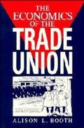Cover: The Economics of the Trade Union - Cambridge University Press