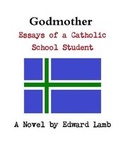 Cover: Godmother: Essays of a Catholic School Student - Lulu.com