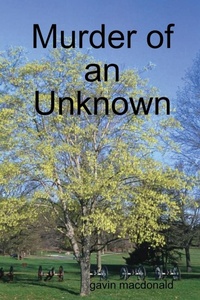 Abbildung von: Murder of an Unknown - Lulu.com