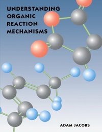 Abbildung von: Understanding Organic Reaction Mechanisms - Cambridge University Press