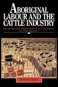 Abbildung von: Aboriginal Labour and the Cattle Industry - Cambridge University Press