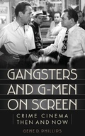 Cover: Gangsters and G-Men on Screen - Rowman & Littlefield Publishers