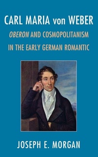 Enlarge image Cover: Carl Maria von Weber - Rowman & Littlefield Publishers