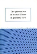 Cover: The Prevention of Mental Illness in Primary Care - Cambridge University Press