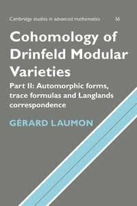 Abbildung von: Cohomology of Drinfeld Modular Varieties, Part 2, Automorphic Forms, Trace Formulas and Langlands Correspondence - Cambridge University Press