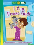 Cover: I Can Praise God! - Tyndale House Publishers