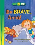 Cover: Be Brave, Anna! - Tyndale House Publishers