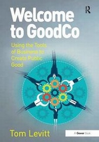 Enlarge image Cover: Welcome to GoodCo - Ashgate Publishing Limited