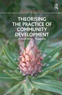 Cover: Theorising the Practice of Community Development - Routledge