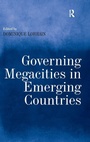 Cover: Governing Megacities in Emerging Countries - Routledge
