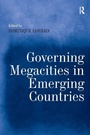 Cover: Governing Megacities in Emerging Countries - Routledge
