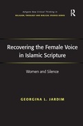 Cover: Recovering the Female Voice in Islamic Scripture - Routledge