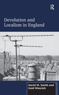 Enlarge image Cover: Devolution and Localism in England - Routledge