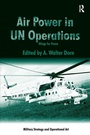 Cover: Air Power in UN Operations - Routledge