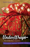 Cover: Under Wraps Youth Study Book - Abingdon Press
