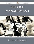 Cover: Service Management 275 Success Secrets - 275 Most Asked Questions on Service Management - What You Need to Know - Emereo Publishing