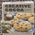 Cover: Creative Cocoa Recipes - Gareth Stevens Publishing