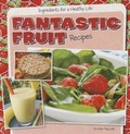 Cover: Fantastic Fruit Recipes - Gareth Stevens Publishing