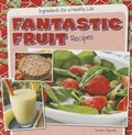 Cover: Fantastic Fruit Recipes - Gareth Stevens Publishing