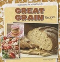 Cover: Great Grain Recipes - Gareth Stevens Publishing