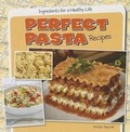 Cover: Perfect Pasta Recipes - Gareth Stevens Publishing