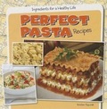 Cover: Perfect Pasta Recipes - Gareth Stevens Publishing