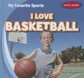 Cover: I Love Basketball - Gareth Stevens Publishing