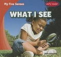 Cover: What I See - Gareth Stevens Publishing