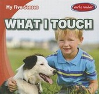 Enlarge image Cover: What I Touch - Gareth Stevens Publishing