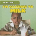Cover: I'm Allergic to Milk - Gareth Stevens Publishing
