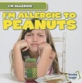 Cover: I'm Allergic to Peanuts - Gareth Stevens Publishing