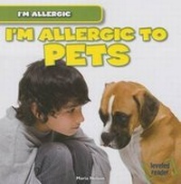 Enlarge image Cover: I'm Allergic to Pets - Gareth Stevens Publishing