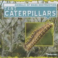 Enlarge image Cover: Tent Caterpillars - Gareth Stevens Publishing