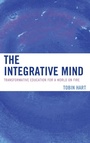 Cover: The Integrative Mind - Rowman & Littlefield Publishers