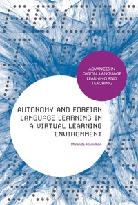 Enlarge image Cover: Autonomy and Foreign Language Learning in a Virtual Learning Environment - Bloomsbury Academic