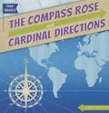 Cover: The Compass Rose and Cardinal Directions - Gareth Stevens Publishing