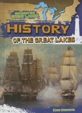 Cover: History of the Great Lakes - Gareth Stevens Publishing