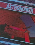 Cover: Be an Astronomer - Gareth Stevens Publishing