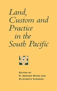 Enlarge image Cover: Land, Custom and Practice in the South Pacific - Cambridge University Press