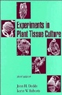 Cover: Experiments in Plant Tissue Culture - Cambridge University Press