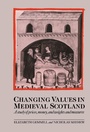 Cover: Changing Values in Medieval Scotland - Cambridge University Press